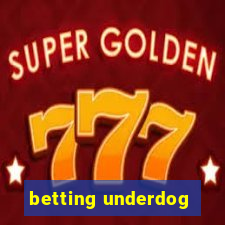 betting underdog