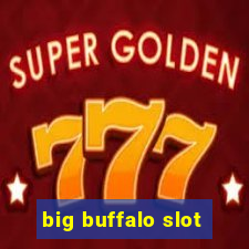 big buffalo slot