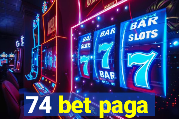 74 bet paga