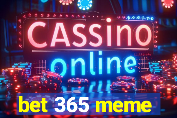 bet 365 meme