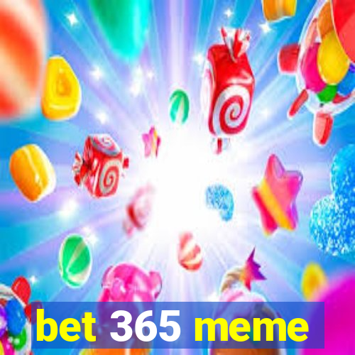 bet 365 meme