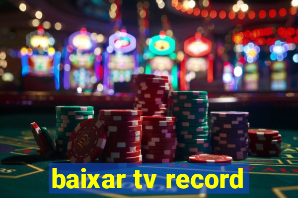 baixar tv record