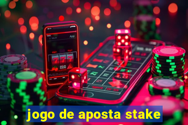 jogo de aposta stake