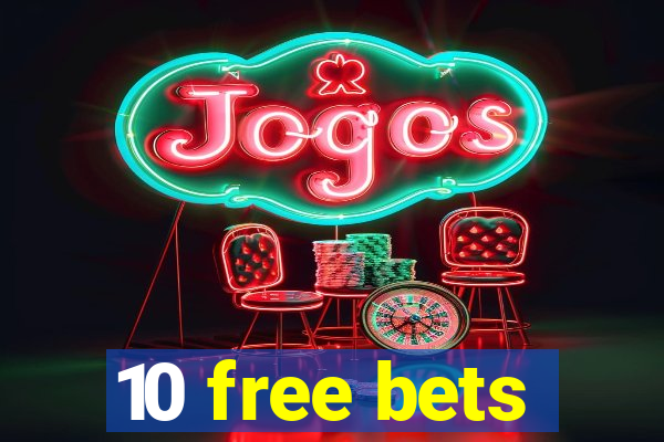 10 free bets