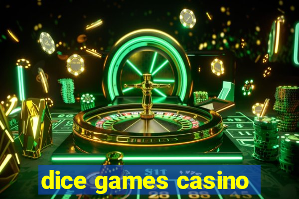 dice games casino