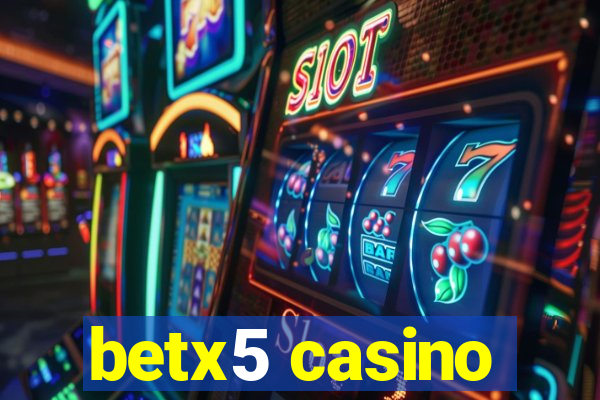 betx5 casino