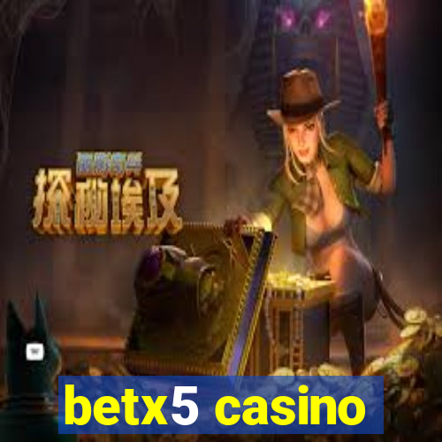 betx5 casino