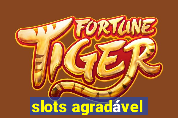 slots agradável