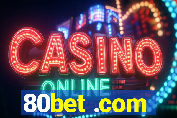 80bet .com