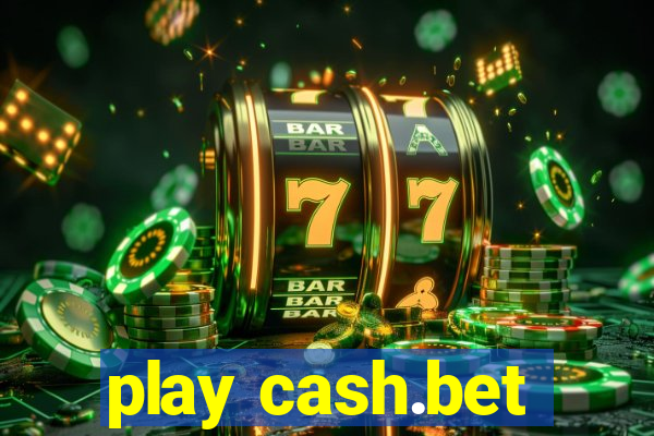 play cash.bet