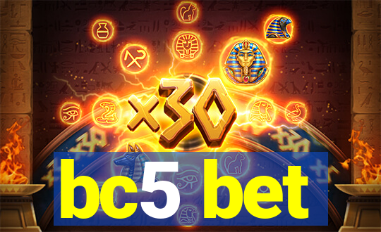 bc5 bet