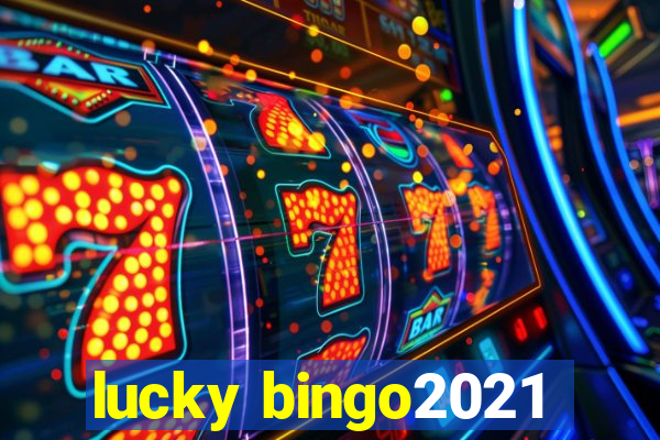 lucky bingo2021