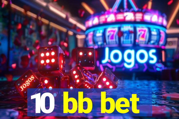 10 bb bet