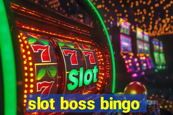 slot boss bingo