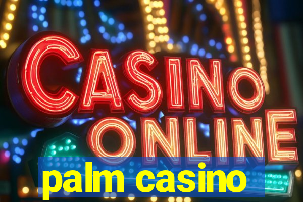 palm casino