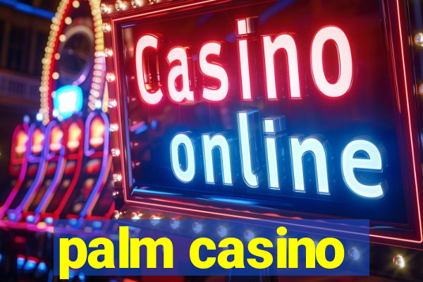 palm casino