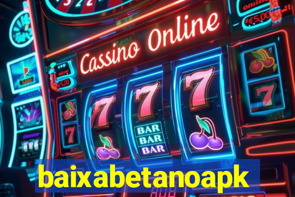 baixabetanoapk