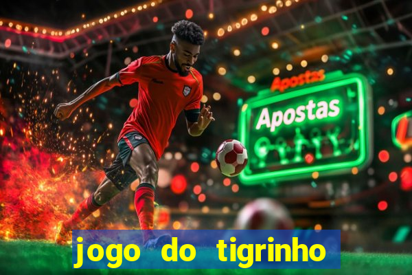 jogo do tigrinho que realmente paga