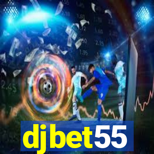 djbet55