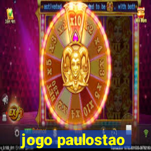 jogo paulostao