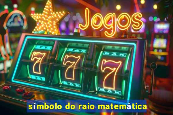 símbolo do raio matemática