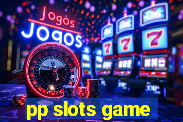 pp slots game