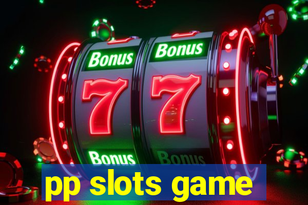 pp slots game