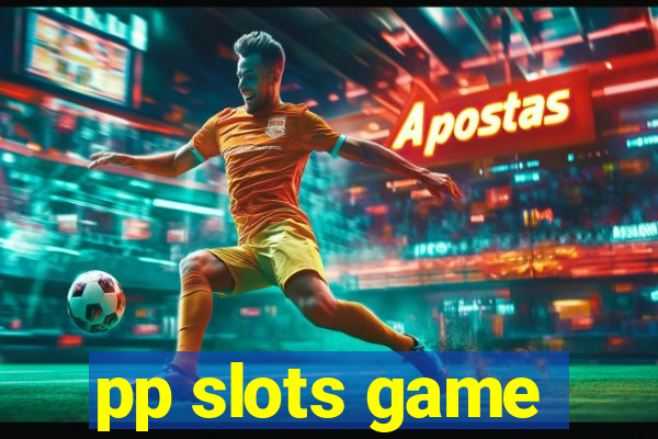 pp slots game