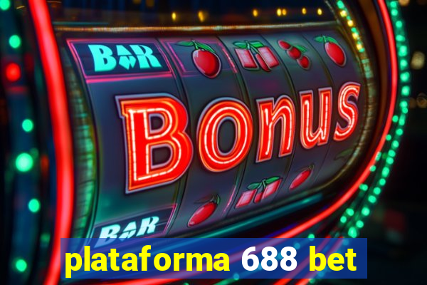 plataforma 688 bet