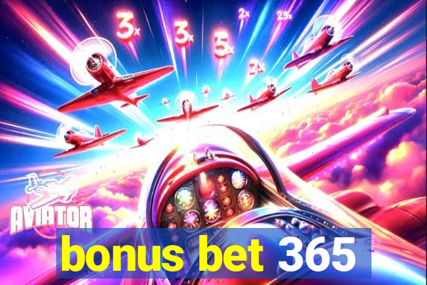 bonus bet 365