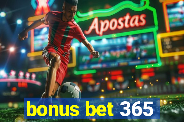 bonus bet 365