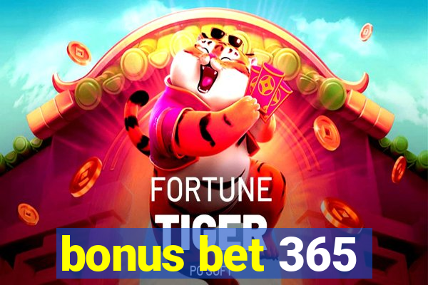 bonus bet 365