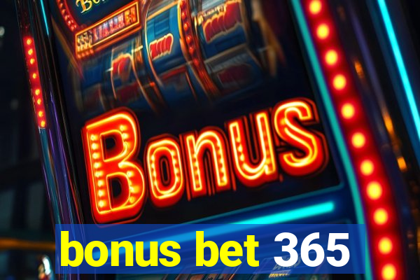 bonus bet 365