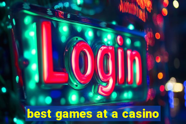 best games at a casino