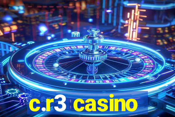 c.r3 casino