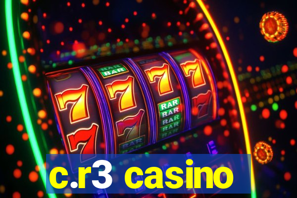 c.r3 casino