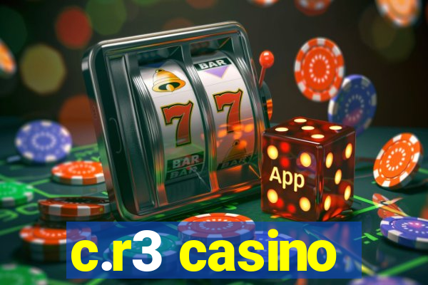 c.r3 casino