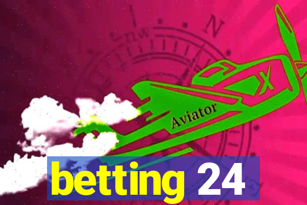 betting 24