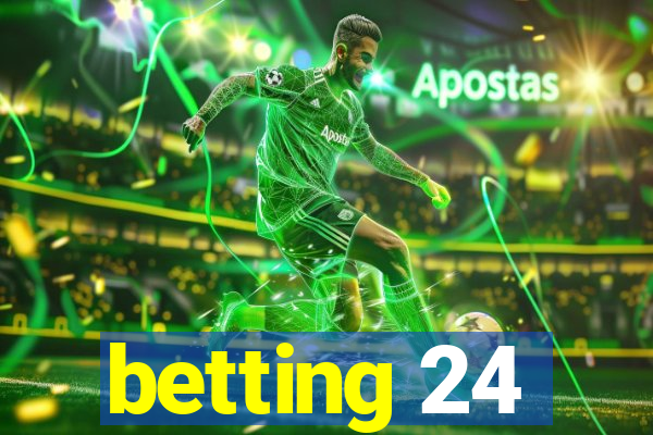 betting 24