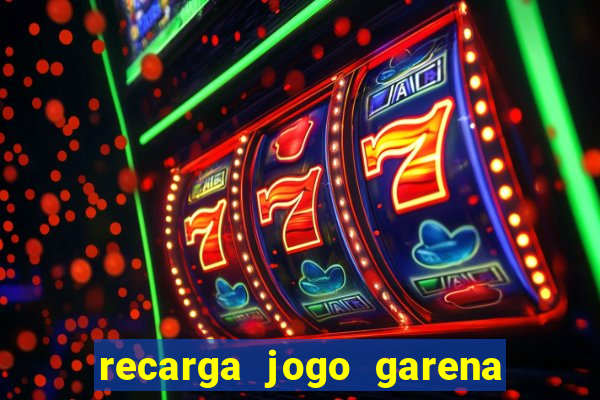 recarga jogo garena free fire