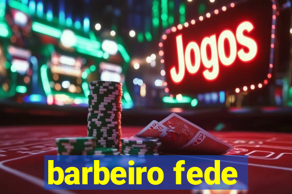 barbeiro fede