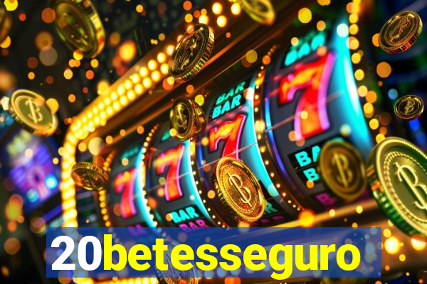 20betesseguro