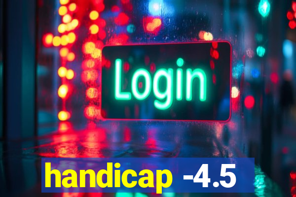 handicap -4.5