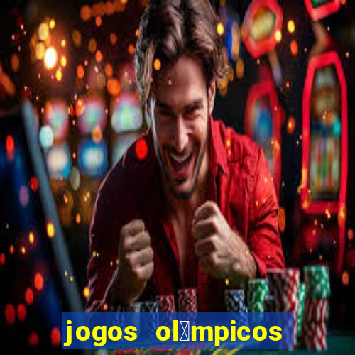 jogos ol铆mpicos de futebol