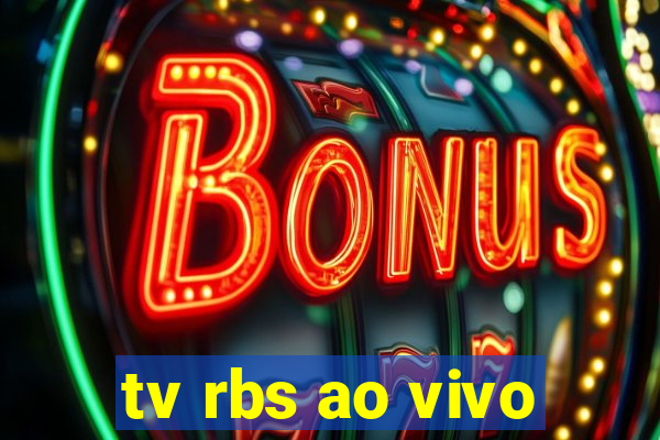 tv rbs ao vivo