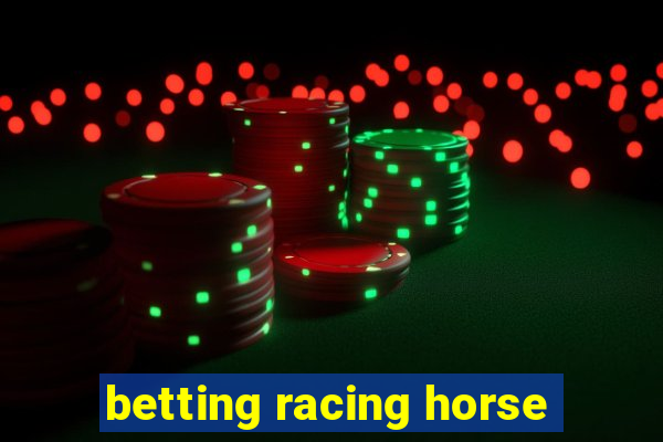 betting racing horse