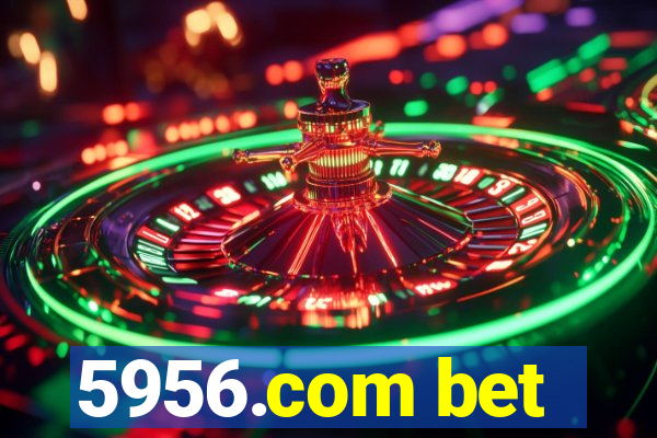 5956.com bet