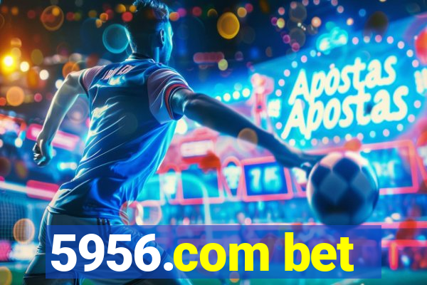 5956.com bet