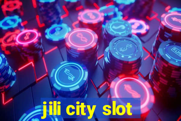 jili city slot