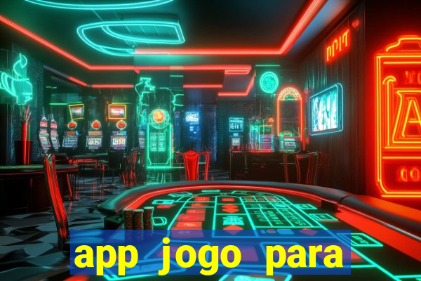 app jogo para ganhar dinheiro